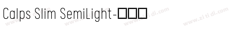 Calps Slim SemiLight字体转换